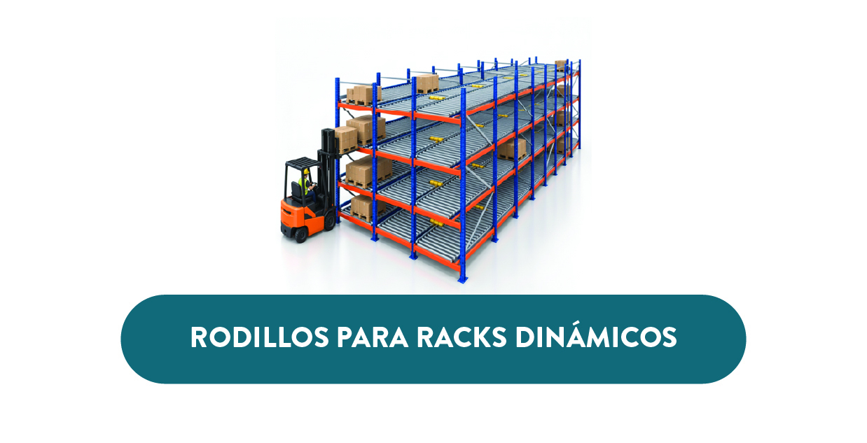 Rodillos para racks dinámicos: cómo reducir tiempos de entrega y simplificar tus proyectos