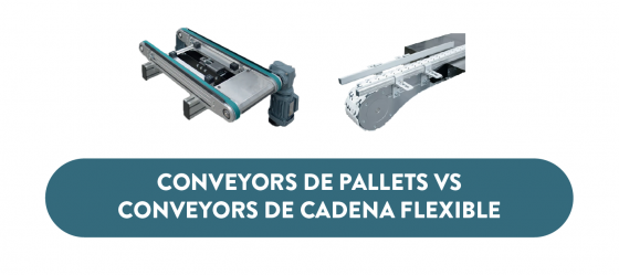 Conveyor de pallets vs cadena flexible: diferencias clave para líneas de ensamble automatizado